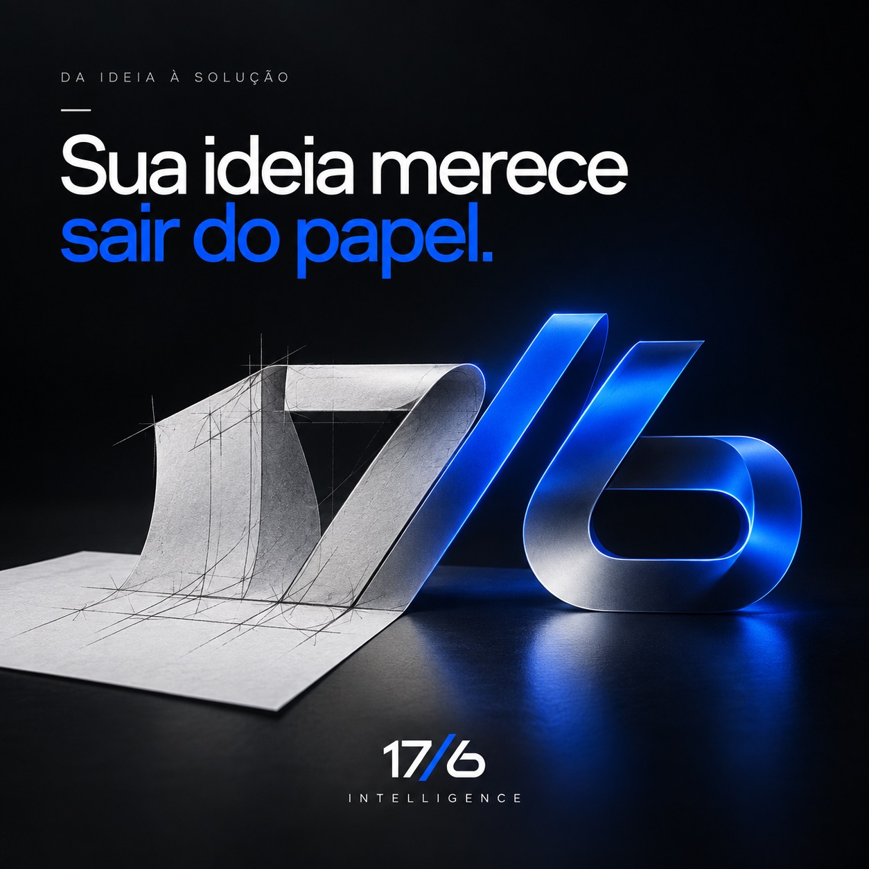 Sua ideia merece sair do papel.